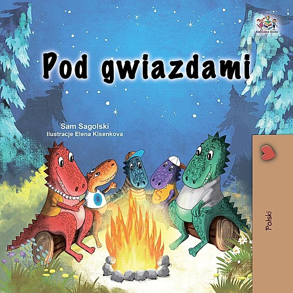 Pod gwiazdami (Polish Bedtime Collection) / Polish Bedtime Collection, Sam Sagolski, Kidkiddos Books