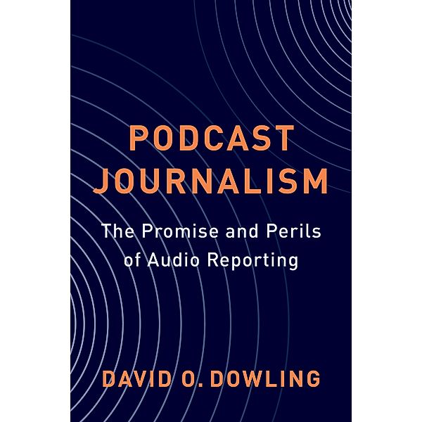 Podcast Journalism, David Dowling