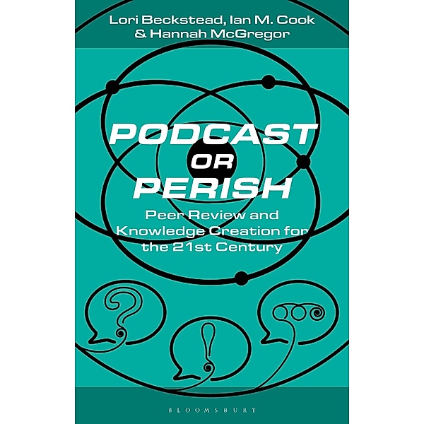 Podcast or Perish, Lori Beckstead, Ian M. Cook, Hannah McGregor