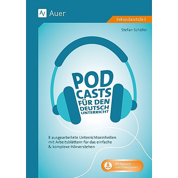 Podcasts für den Deutschunterricht 5-10, Stefan Schäfer