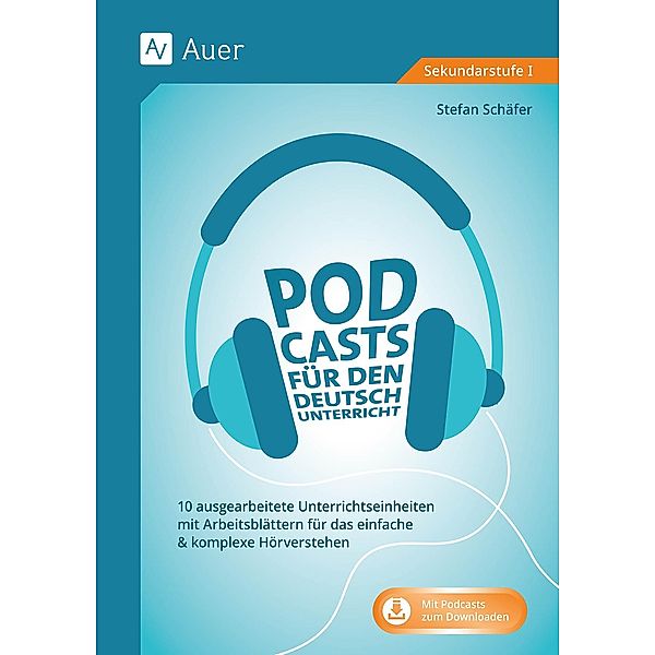 Podcasts für den Deutschunterricht 5-10, Stefan Schäfer