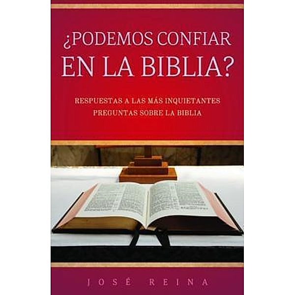 ¿Podemos confiar en la Biblia? / Estudios Bíblicos Cristianos Bd.2, José Reina