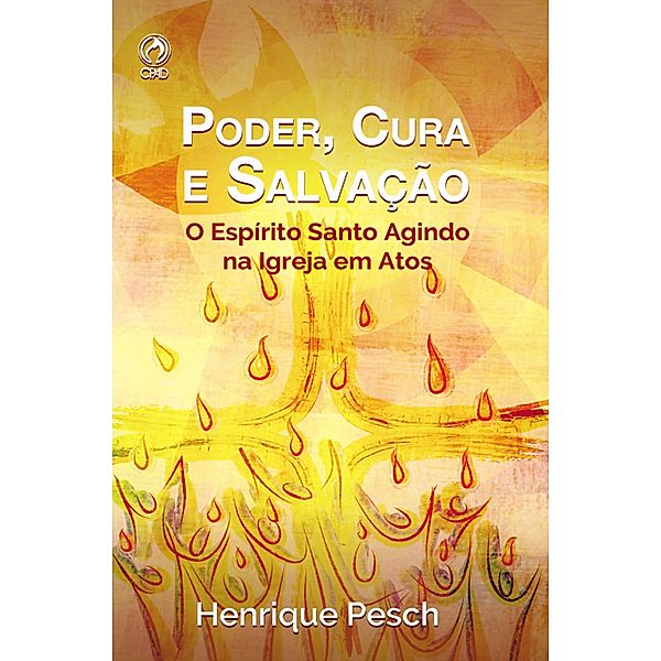 Poder, Cura e Salvação, Henrique Pesch