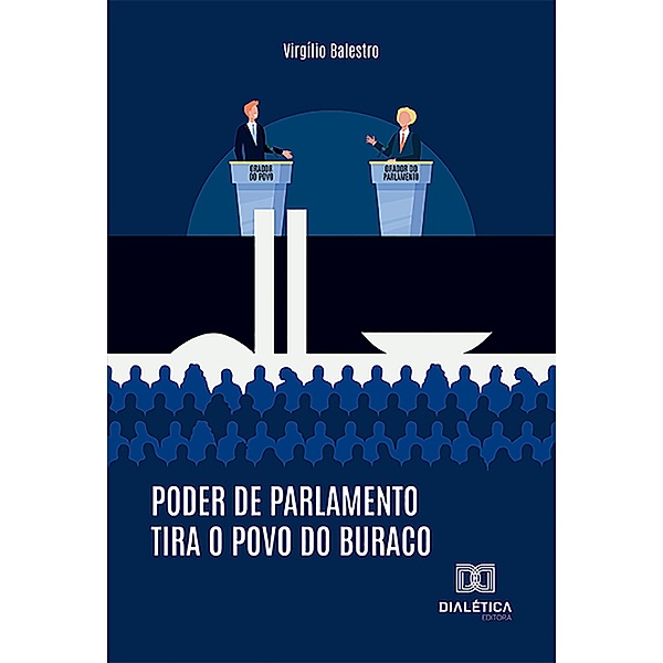 Poder de Parlamento Tira o Povo do Buraco, Virgílio Balestro