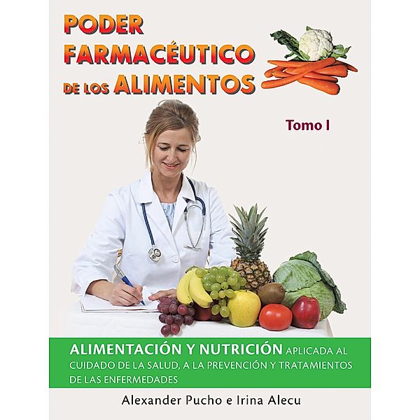 Poder Farmacéutico De Los Alimentos, Alexander Pucho, Irina Alecu