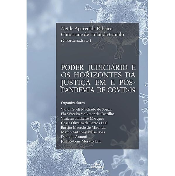 Poder judiciário e os horizontes da justiça em e pós-pandemia de COVID-19, Neide Aparecida Ribeiro, Christiane de Holanda Camilo