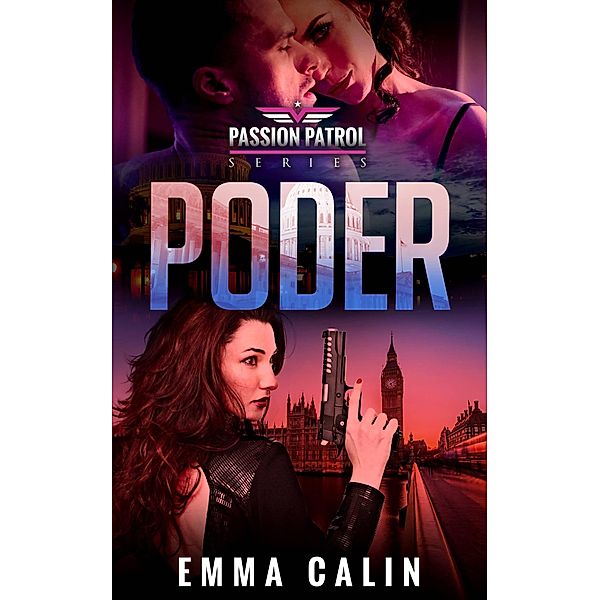 Poder (Patrulla de la Pasión, #6) / Patrulla de la Pasión, Emma Calin