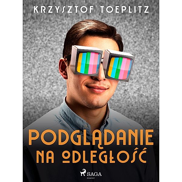 Podgladanie na odleglosc, Krzysztof Toeplitz