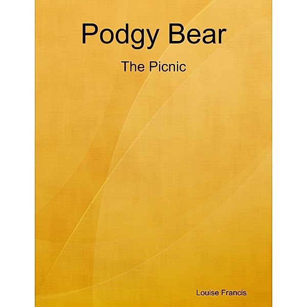 Podgy Bear - The Picnic, Louise Francis