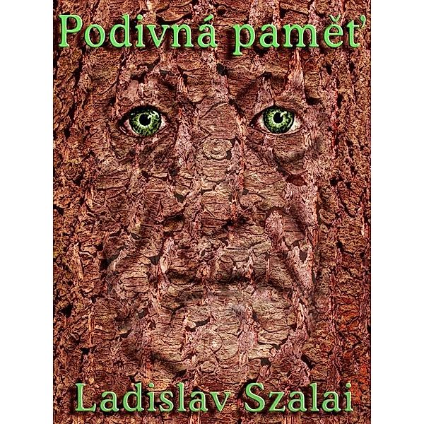 Podivná pamet, Ladislav Szalai