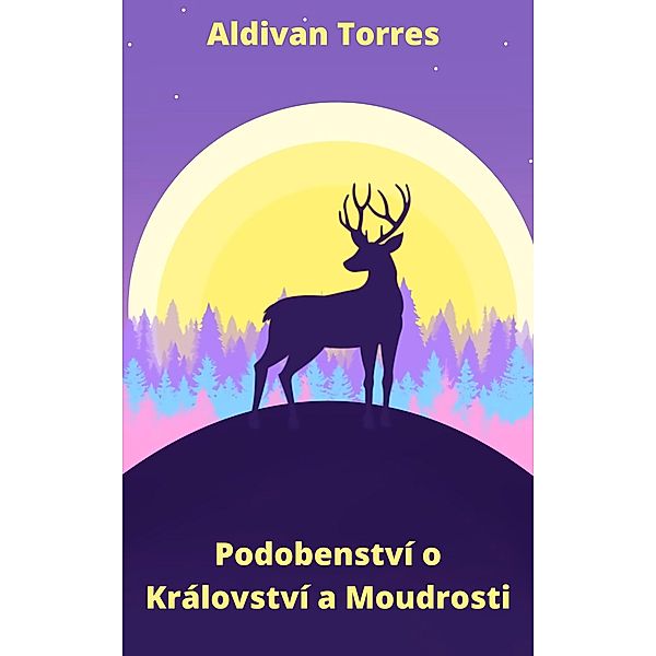 Podobenství o Království a Moudrosti, Aldivan Torres