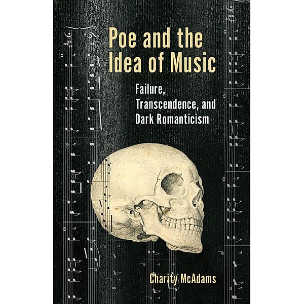 Poe and the Idea of Music / Perspectives on Edgar Allan Poe, Charity McAdams