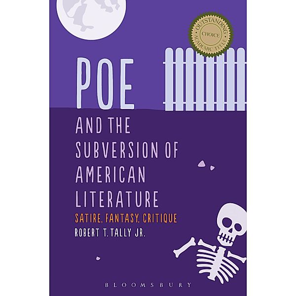 Poe and the Subversion of American Literature, Robert T. Tally Jr.