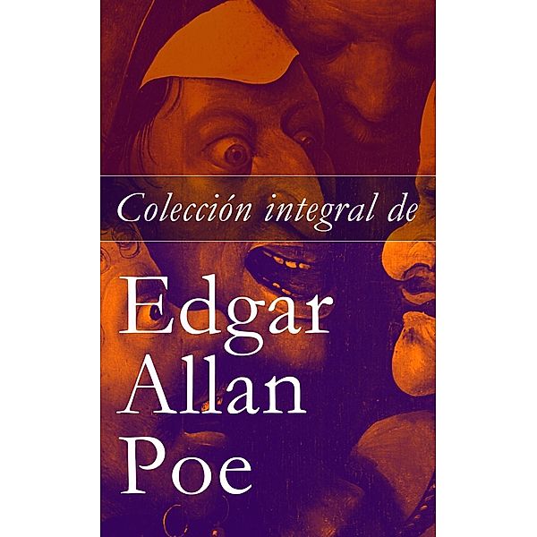 Poe, E: Colección integral de Edgar Allan Poe, Edgar  Allan Poe