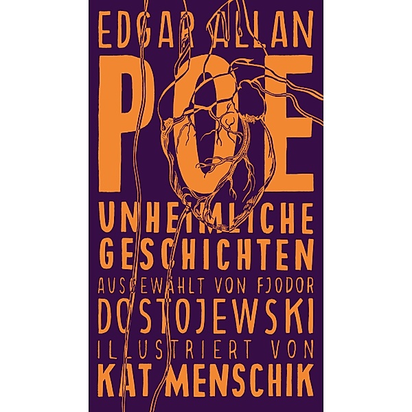 Poe: Unheimliche Geschichten / Kat Menschiks Lieblingsbücher Bd.5, Edgar Allan Poe, Kat Menschik