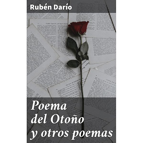 Poema del Otoño y otros poemas, Rubén Darío