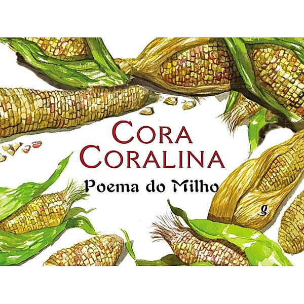 Poema do Milho, Cora Coralina