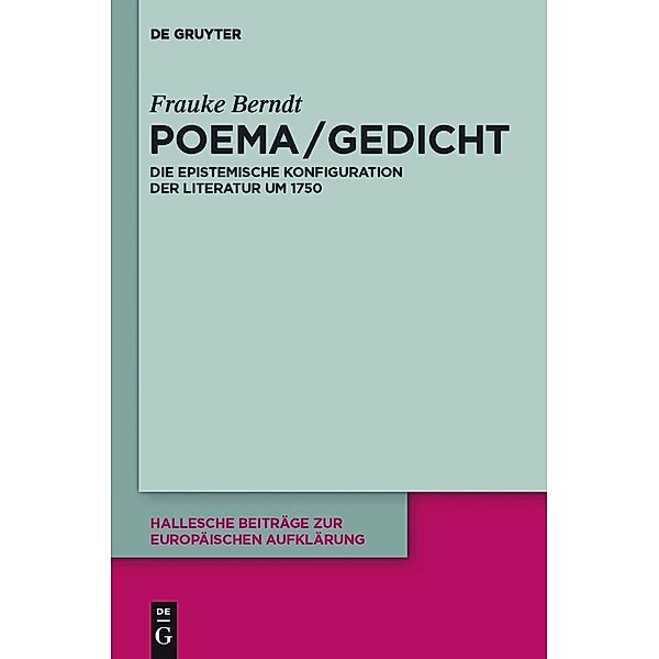 Poema / Gedicht / Hallesche Beiträge zur Europäischen Aufklärung Bd.43, Frauke Berndt