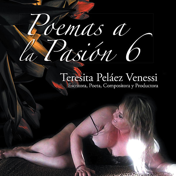 Poemas a La Pasión 6, Teresita Peláez Venessi
