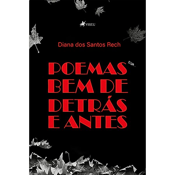 Poemas bem de detra´s e antes, Diana dos Santos Rech