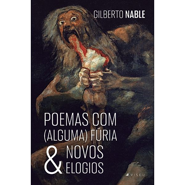 Poemas com (alguma) Fúria & Novos Elogios, Gilberto Nable