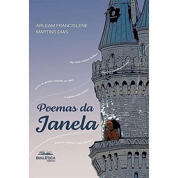 Poemas da Janela, Arleam Francislene Martins Dias