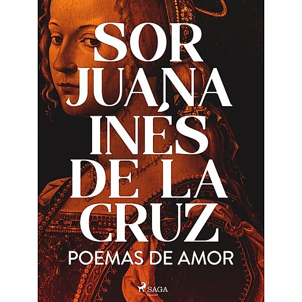 Poemas de amor, Sor Juana Inés de la Cruz