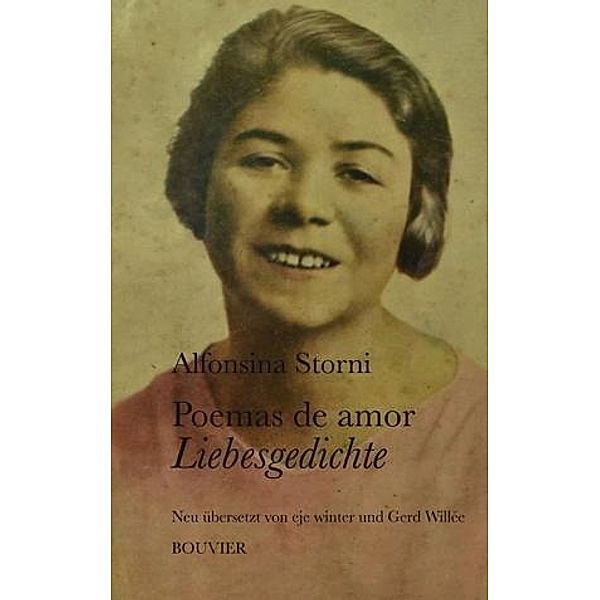 Poemas de Amor / Liebesgedichte, Alfonsina Storni