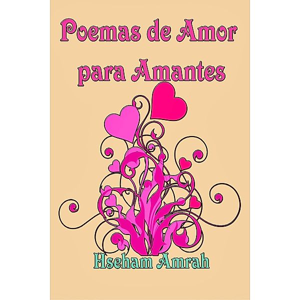 Poemas de Amor para Amantes, Hseham Amrah