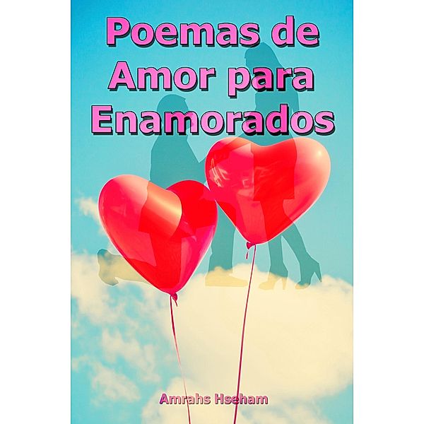 Poemas de Amor para Enamorados, Amrahs Hseham