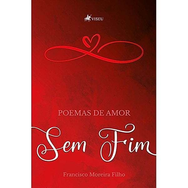 Poemas de amor sem fim, Francisco Moreira Filho