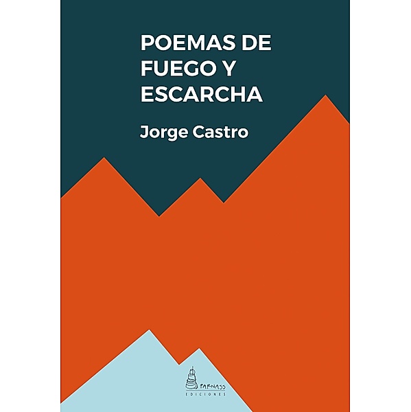 Poemas de fuego y escarcha, Jorge Castro