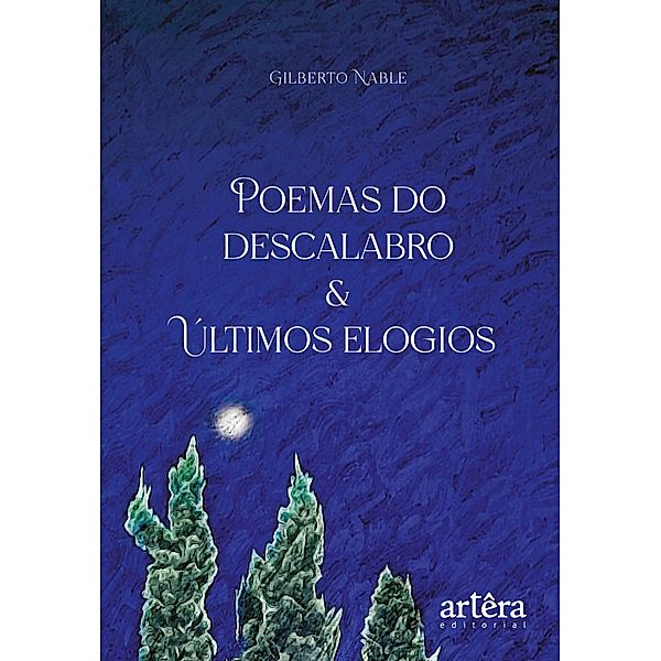 Poemas do Descalabro & Últimos Elogios, Gilberto Nable
