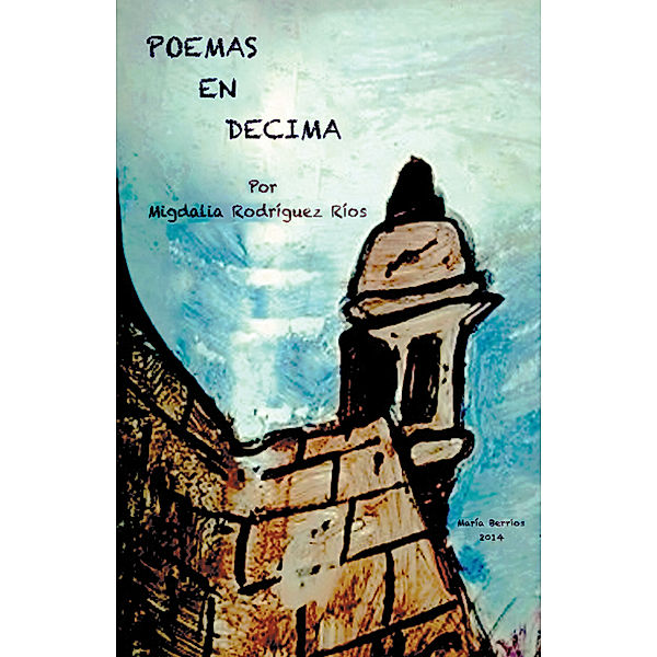 Poemas En Décima, Migdalia Rodríguez Ríos