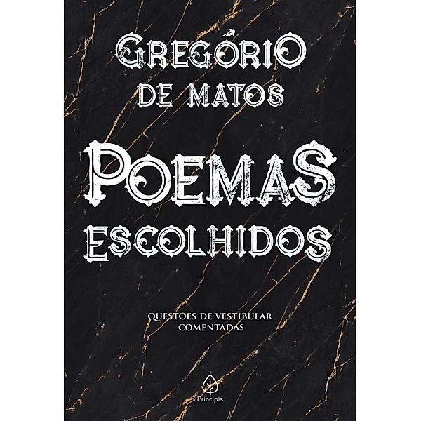 Poemas Escolhidos / Clássicos da literatura mundial, Gregório de Matos