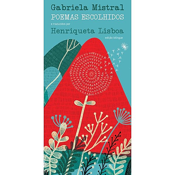Poemas escolhidos: Gabriela Mistral, Gabriela Mistral