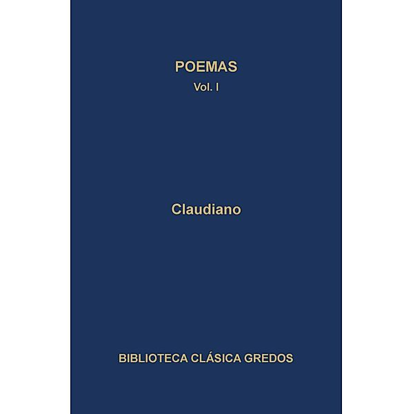 Poemas I / Biblioteca Clásica Gredos Bd.180, Claudiano