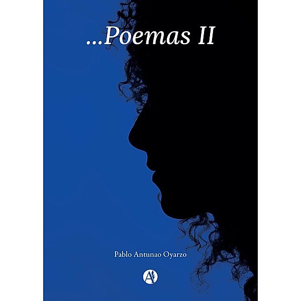 ...Poemas II, Pablo Alberto Antunao-Oyarzo