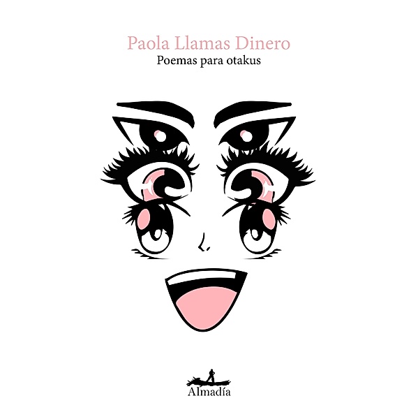 Poemas para otakus / Poesía, Paola Llamas