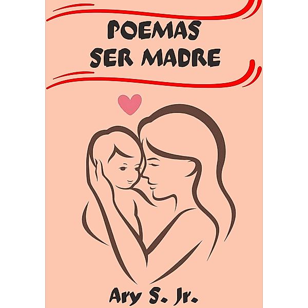 Poemas Ser Madre, Ary S.