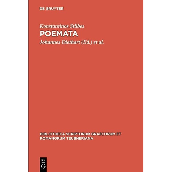 Poemata / Bibliotheca scriptorum Graecorum et Romanorum Teubneriana, Konstantinos Stilbes