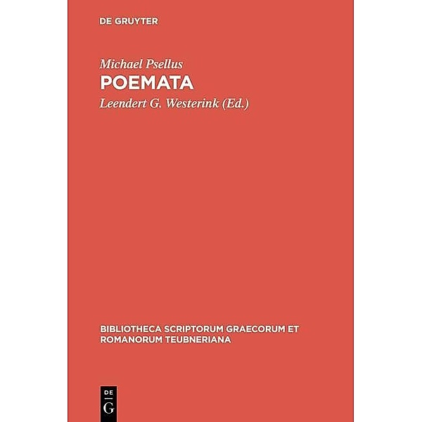 Poemata / Bibliotheca scriptorum Graecorum et Romanorum Teubneriana Bd.1662, Michael Psellus