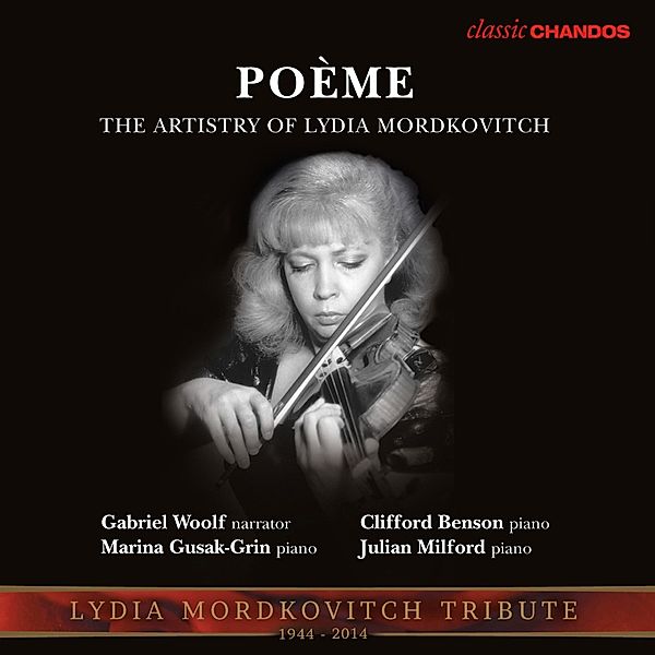 Poème-The Artistry Of Lydia Mordkovitch, Mordkovitch, Woolf, Gusak-Grin, Benson, Milford