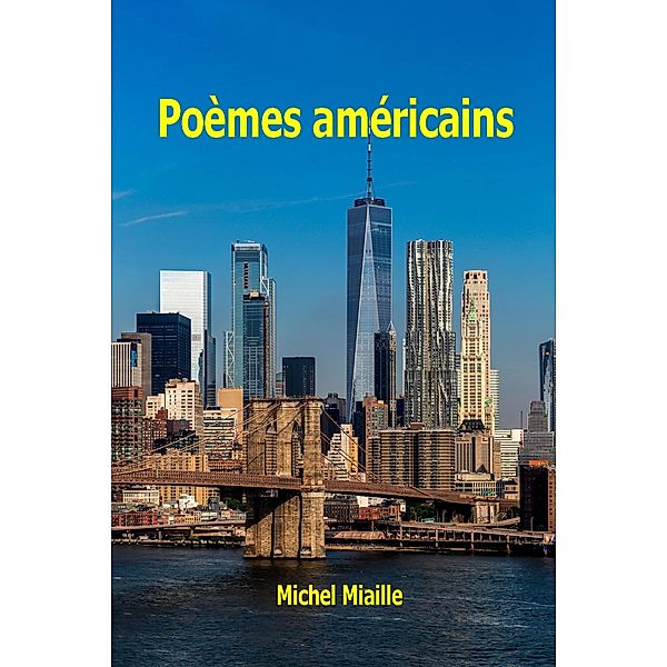 Poèmes américains, Michel Miaille