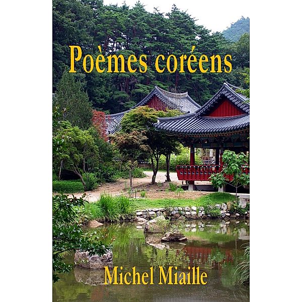 Poèmes coréens, Michel Miaille