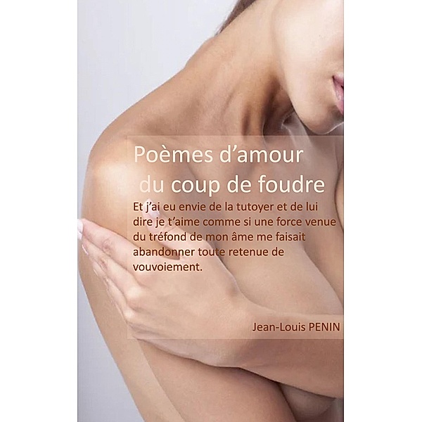 Poèmes d'amour du coup de foudre, Jean-Louis Penin