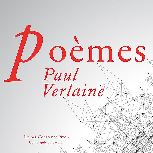 Poèmes de Paul Verlaine, Paul Verlaine