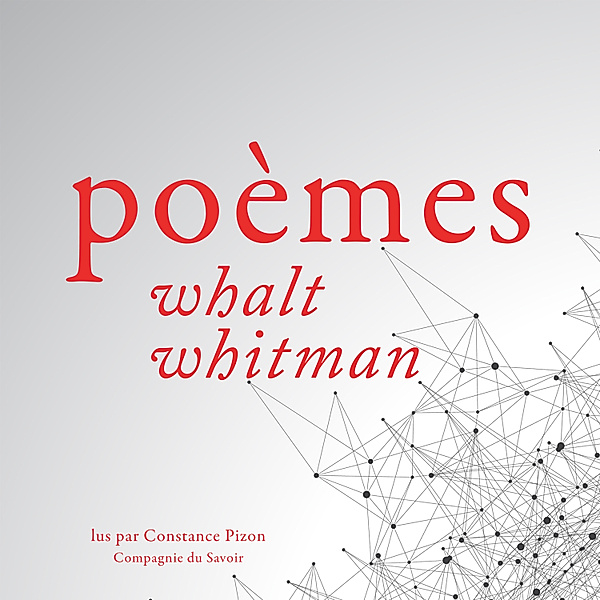 Poèmes de Walt Whitman, Walt Whitman