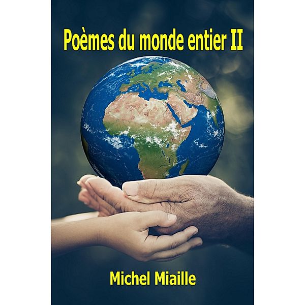 Poèmes du monde entier II, Michel Miaille