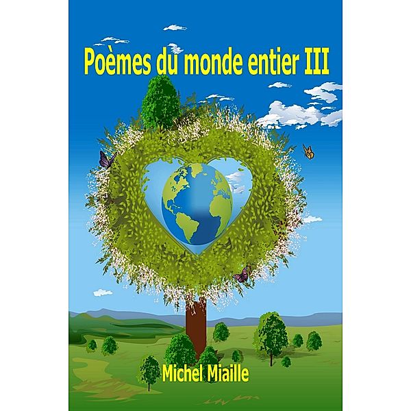 Poèmes du monde entier III, Michel Miaille